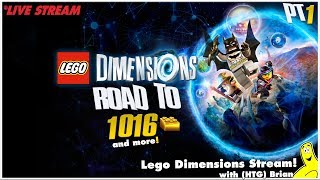 Lego Dimensions: Road to 1016 Gold Bricks LIVE STREAM Pt. 1 - HTG