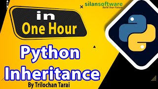 Python Inheritance || Python Tutorial || In One hour || Silan Software