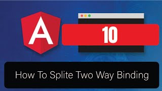 Angular 10 #split two way binding