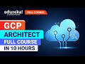Google Cloud Platform Full Course - 10 Hours [2024] | GCP Tutorial for Beginners | Edureka