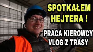 Spotkałem Hejtera / Praca Kierowcy / Pozytywny Vlog Z Trasy