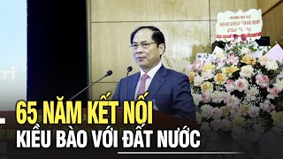 65 năm kết nối kiều bào với đất nước