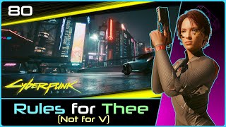 Rules for Thee | CYBERPUNK (v2.11) #80