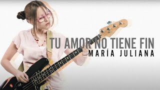 María Juliana l Tu amor no tiene fin (Videoclip Oficial)