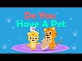 Do You Have A Pet | Nursery Rhymes | Kids Songs - Baby Tiger