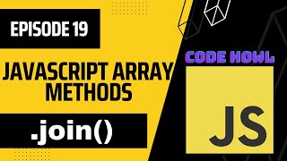 join Array Method in JavaScript | Episode 19