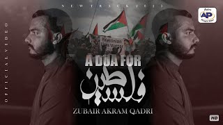 Dua for Palestine || 2023 KALAM || Zubair Akram Qadri