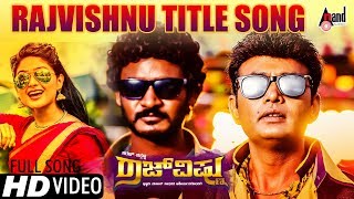 Rajvishnu | Title Track | Kannada HD Video Song | Sharan.G.K | Chikkanna | Arjun Janya | Ramu