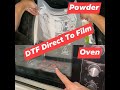 DTF Direct To Film - How to apply powder and oven melting.