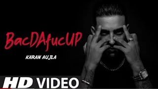 Bacdafucup Karan Aujla | Official Video| Karan Aujla New Song | New Punjabi Song 2021