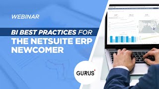 BI Best Practices for the NetSuite ERP Newcomer | GURUS Solutions