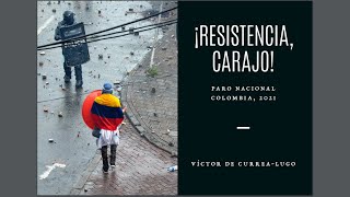 Presentación del libro "¡Resistencia, carajo! Paro nacional, Colombia, 2021"
