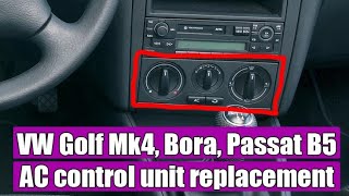 TUTORIAL How to remove replace manual AC heater control unit panel HVAC VW Golf Mk4 Jetta Bora