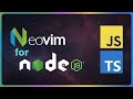 The (almost) perfect Neovim setup for Node.js