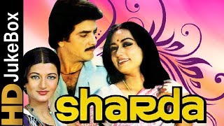 Sharda 1981 | Full Video Songs Jukebox | Jeetendra, Talluri Rameshwari, Sarika, Raj Babbar
