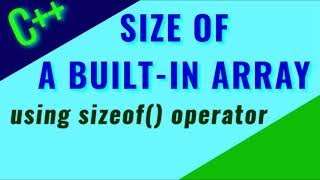 Built-in Array Size or Length | C++ Beginner Tutorial | Programming Yard #2021
