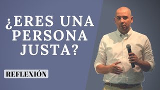 ¿Eres Una Persona Justa?