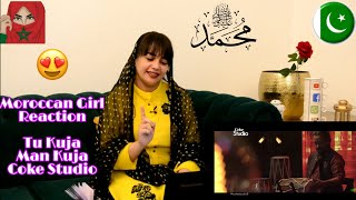 Coke Studio Season 9| Tu Kuja Man Kuja| Shiraz Uppal & Rafaqat Ali Khan | Moroccan Girl Reaction