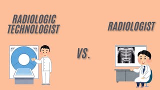 Radiologic Technologist vs Radiologist