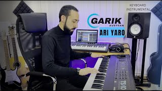 ARI YARO - GARIK AVETYAN ( Keyboard Instrumental )