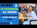 MAMBO (3) YA KUZINGATIA ILI UWEZE KUPATA WATEJA WENGI KATIKA BIASHARA YAKO .  EPISODE 5