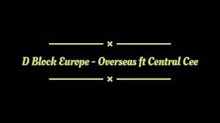 D Block Europe - Overseas ft Central Cee (LYRICS)