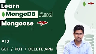 GET / PUT / DELETE APIs Node.js Express Mongoose | MongoDB in Hindi #10 | #mongodb #mongoose