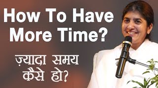 How To Have More Time?: Part 6: BK Shivani (Hindi)