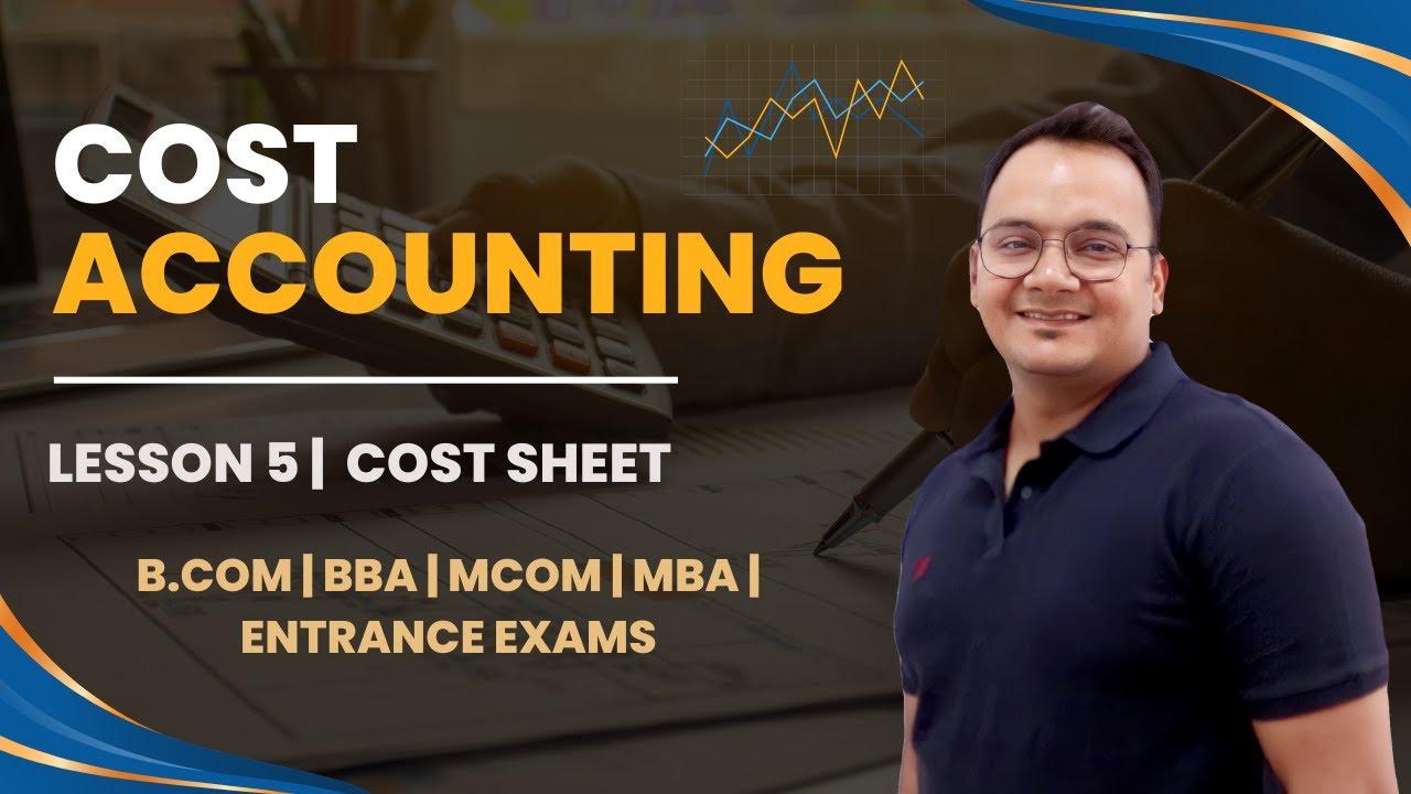 Cost Accounting II B.Com II Lesson 6 II Cost Sheet - YouTube