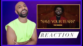 The Weeknd - Save Your Tears (Official Music Video) [REACTION]