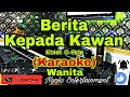 BERITA KEPADA KAWAN - Ebiet G Ade (KARAOKE) Nada Wanita || GIS=DO