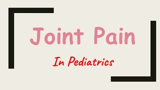 Joint Pain in pediatrics