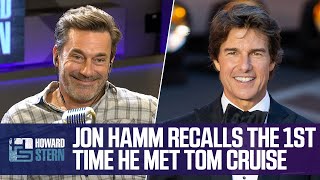 Jon Hamm Thought He Was Being Pranked the 1st Time He Met Tom Cruise