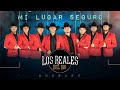 mi lugar seguro - los reales del rio _2023_((huesaxx))