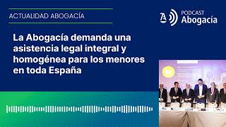 La Abogacía demanda una asistencia legal integral y homogénea para los menores en toda España