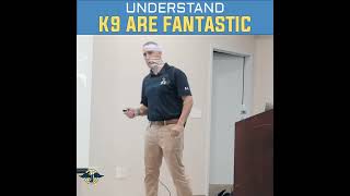 Scott Kivet UNDERSTAND K9's ARE FANTASTIC