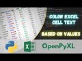 Color Excel Cell Texts Based on their Values using Python | Openpyxl Tutorial