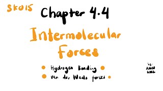 Intermolecular Forces | Hydrogen Bonding | van der Waals Forces | Chemistry SDS SK015 Chapter 4.4