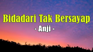 Anji - Bidadari Tak Bersayap (Official Lirik Video)