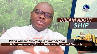 BIBLICAL MEANING OF SHIP (BOAT) IN DREAM - Evangelist Joshua  Orekhie Dream Dictionary