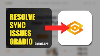 How To Resolve Sync Issues On Gradio 2026 (QUICK STEPS)