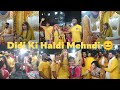 Ayesha Didi Or Abresh Bhai Ki Haldi Mehndi😊👌Part 1.