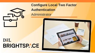 Configure Local Two Factor Authentication | Administrator