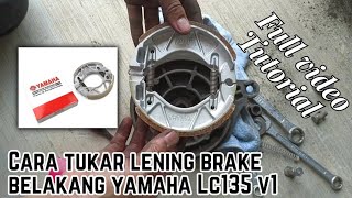 Cara tukar lening brake belakang motor Lc v1 l FULL VIDEO TUTORIAL !!!