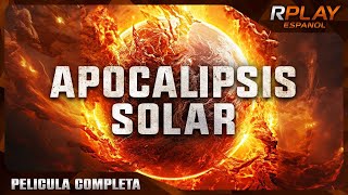 APOCALIPSIS SOLAR | PELICULA EN HD COMPLETA EN ESPANOL LATINO