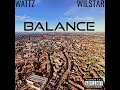 Wattz Ft. Wilstar - Balance