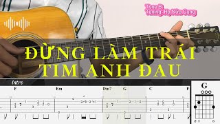 ĐỪNG LÀM TRÁI TIM ANH ĐAU | Sơn Tùng MTP | Fingerstyle Guitar | Tab + Lyrics + Hợp âm