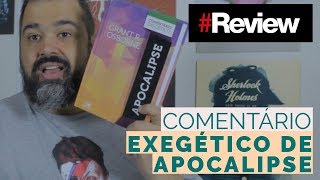 COMENTÁRIO EXEGÉTICO DE APOCALIPSE - REVIEW