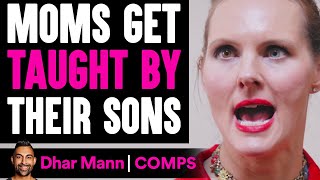 Moms GET TAUGHT By Their Sons, What Happens Is Shocking | Dhar Mann