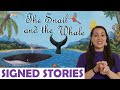 The Snail and the Whale by Julia Donaldson - Signed Stories - Sign Language | BSL | SSE | Read Aloud